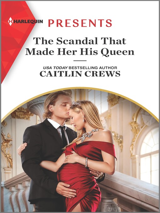 Title details for The Scandal That Made Her His Queen by Caitlin Crews - Wait list